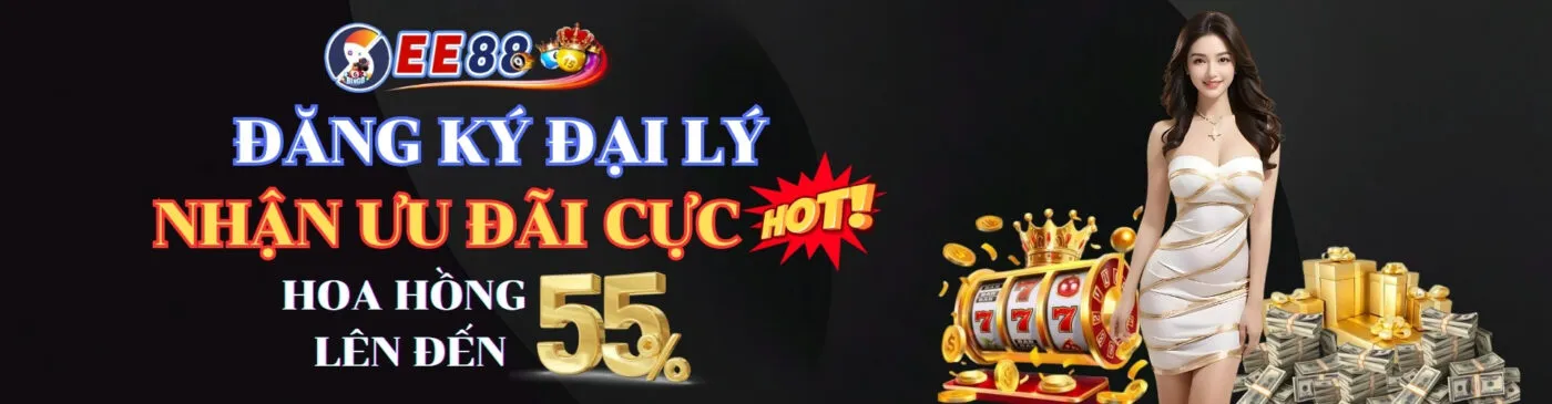 EE88 hoa hồng đại lý lên đến 55%
