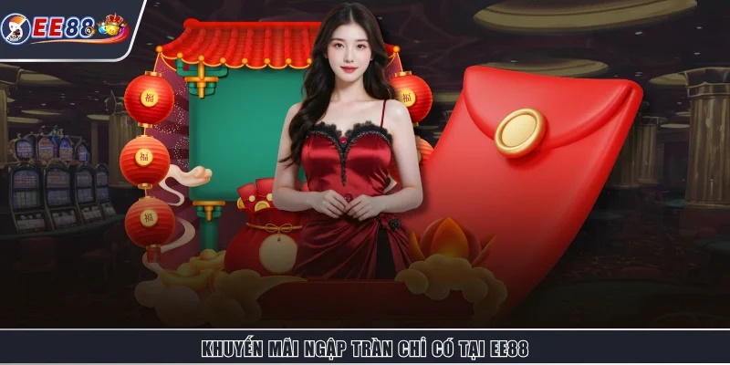 Khuyến mãi ngập tràn chỉ có tại EE88